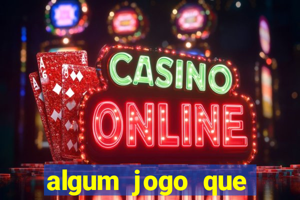 algum jogo que paga de verdade