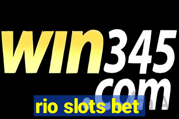 rio slots bet