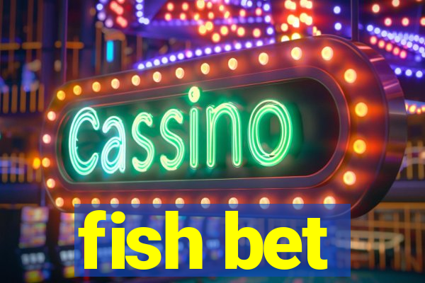 fish bet