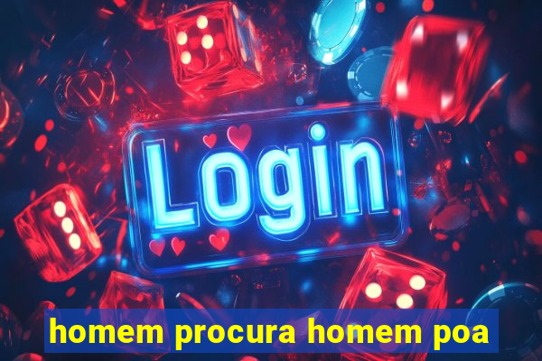 homem procura homem poa