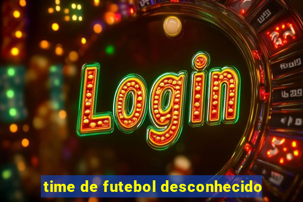 time de futebol desconhecido