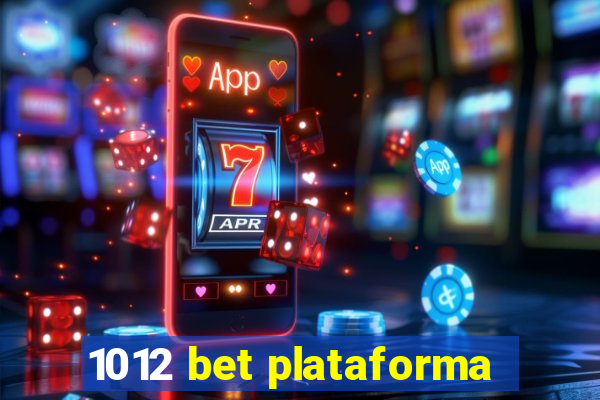 1012 bet plataforma