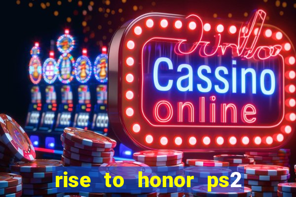 rise to honor ps2 iso pt br
