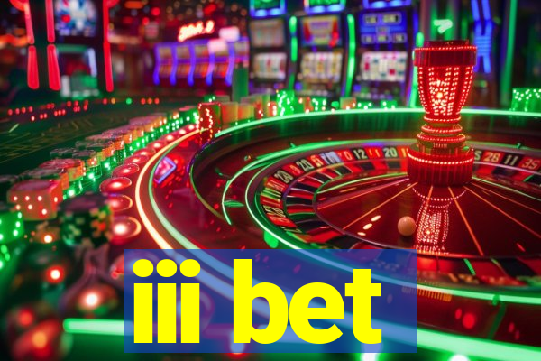 iii bet