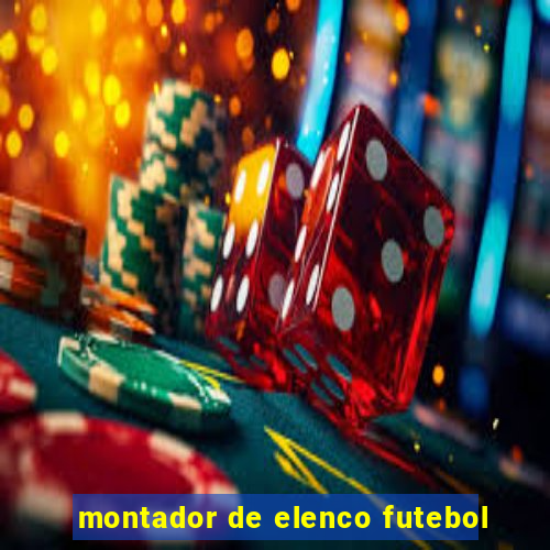 montador de elenco futebol