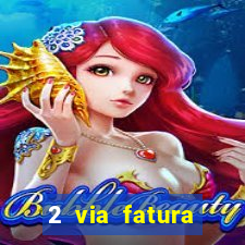2 via fatura bradescard casas bahia