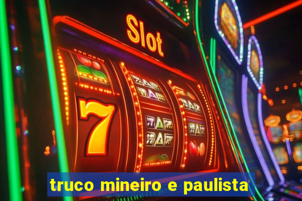 truco mineiro e paulista