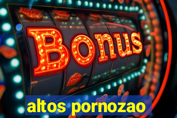 altos pornozao
