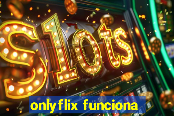 onlyflix funciona