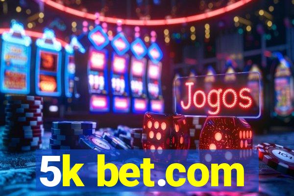 5k bet.com