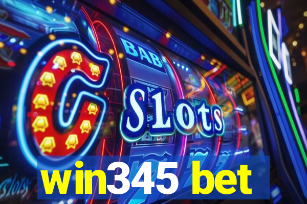 win345 bet