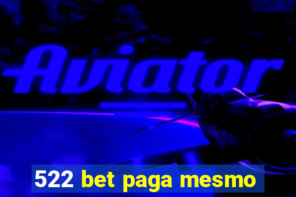 522 bet paga mesmo