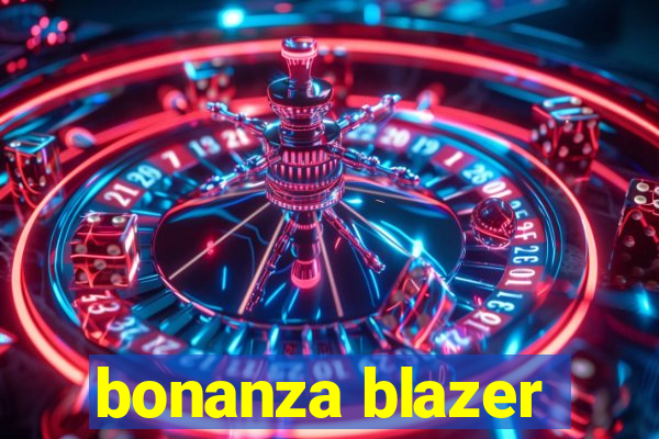 bonanza blazer