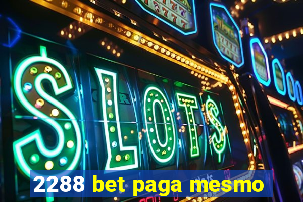 2288 bet paga mesmo
