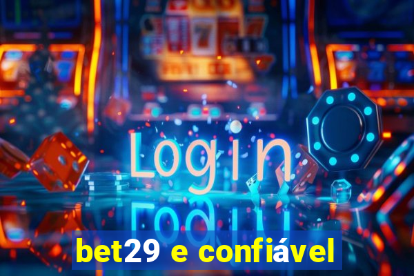 bet29 e confiável