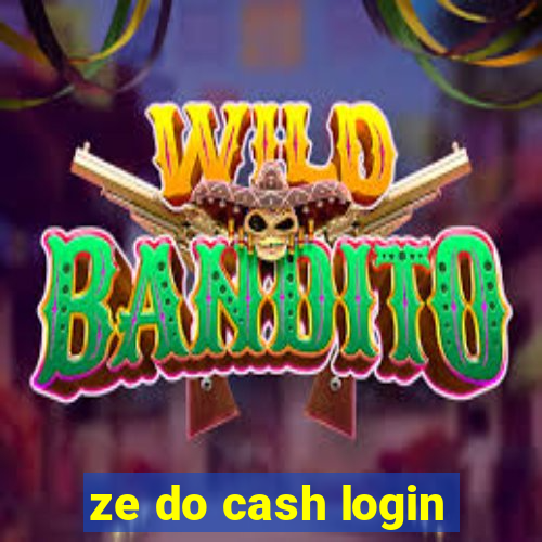 ze do cash login