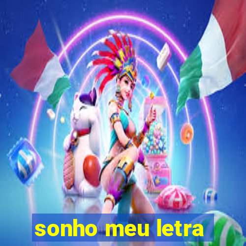 sonho meu letra