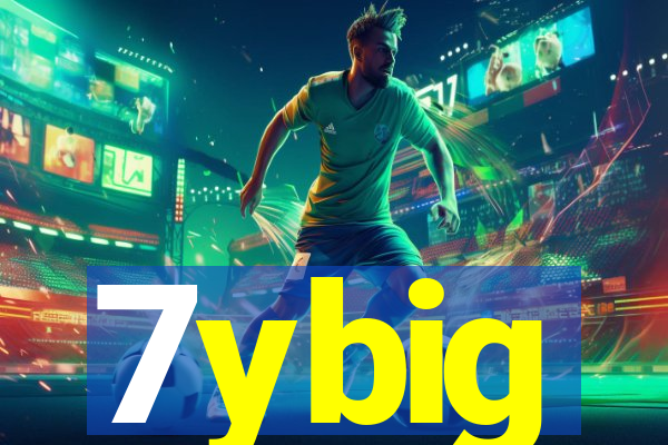 7ybig