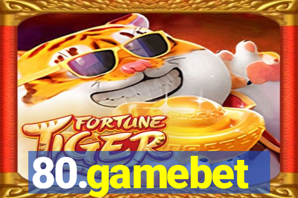 80.gamebet