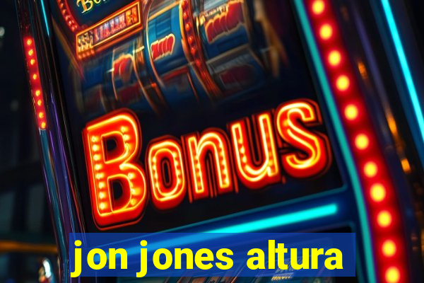 jon jones altura