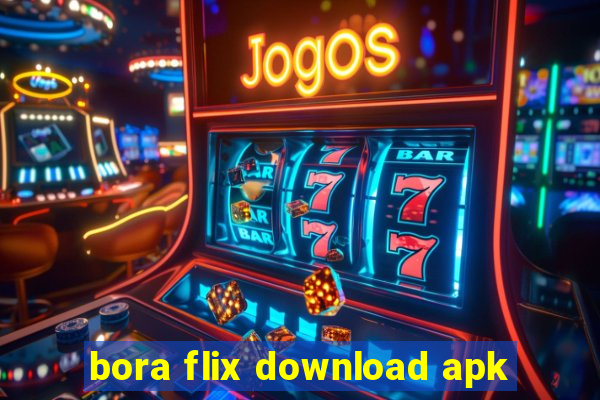 bora flix download apk