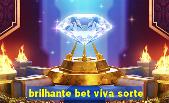 brilhante bet viva sorte