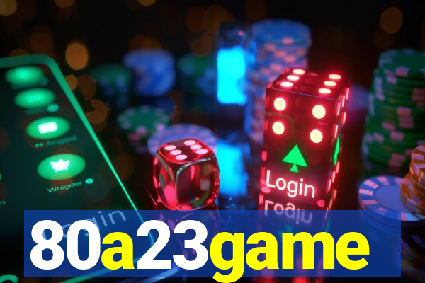 80a23game