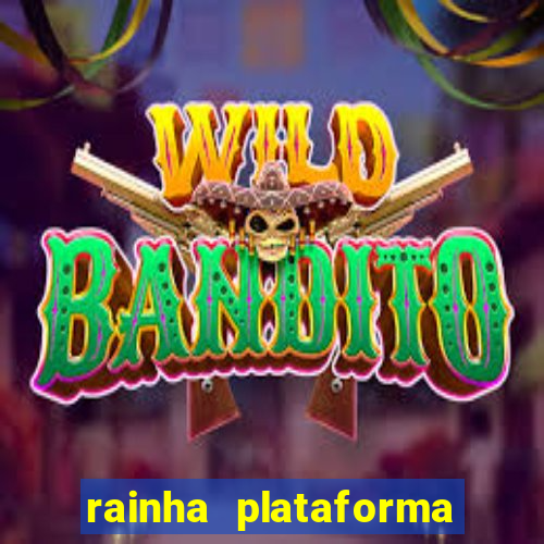 rainha plataforma de jogos