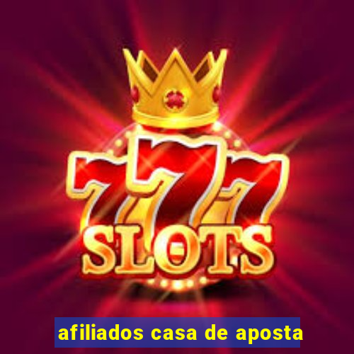 afiliados casa de aposta