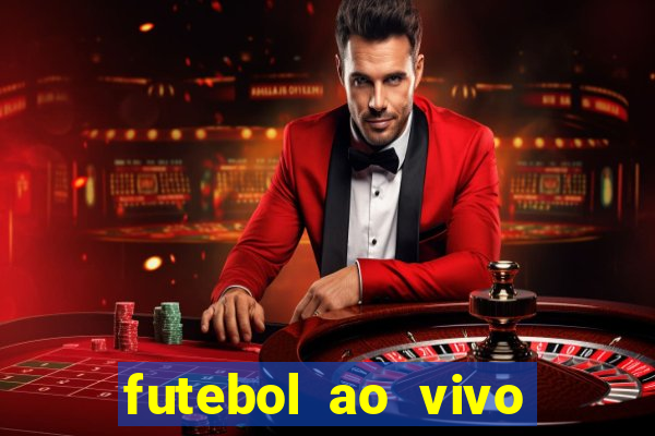 futebol ao vivo max tv