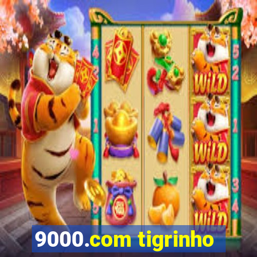 9000.com tigrinho