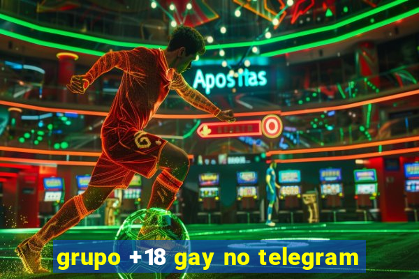 grupo +18 gay no telegram