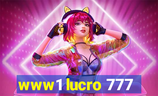 www1 lucro 777