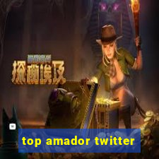 top amador twitter