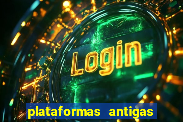 plataformas antigas de jogos slots