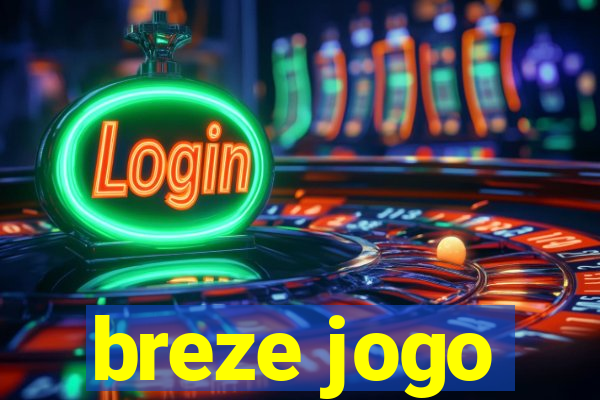 breze jogo