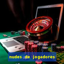 nudes de jogadores de futebol