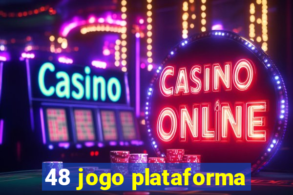 48 jogo plataforma