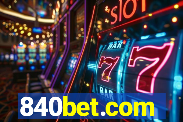 840bet.com