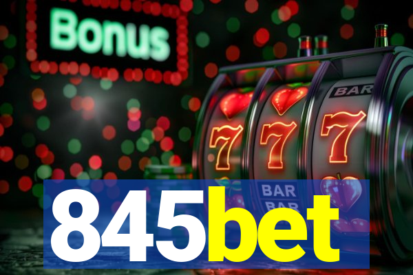845bet