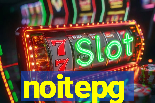 noitepg