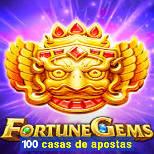 100 casas de apostas
