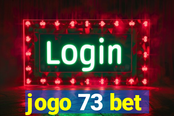 jogo 73 bet