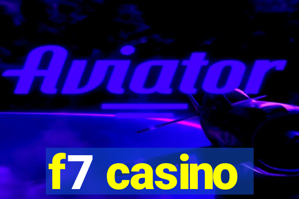 f7 casino