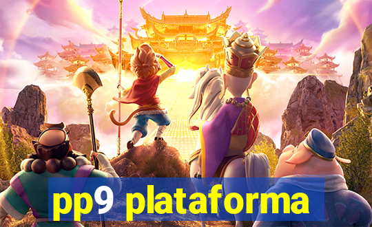 pp9 plataforma