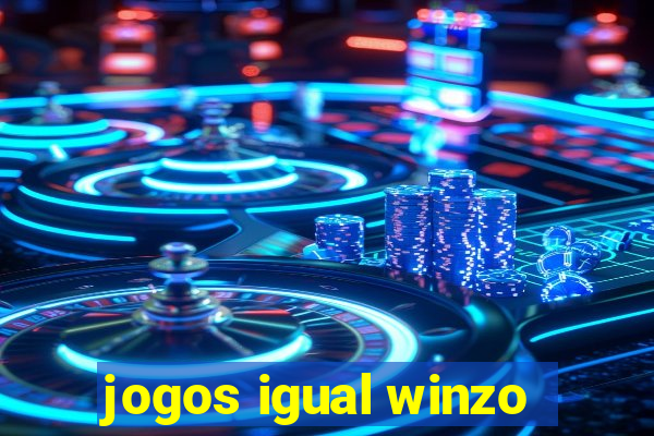 jogos igual winzo