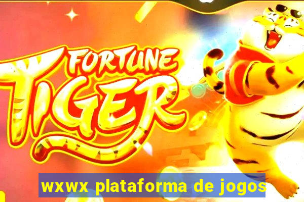 wxwx plataforma de jogos