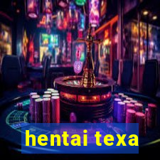hentai texa