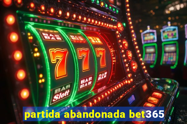 partida abandonada bet365