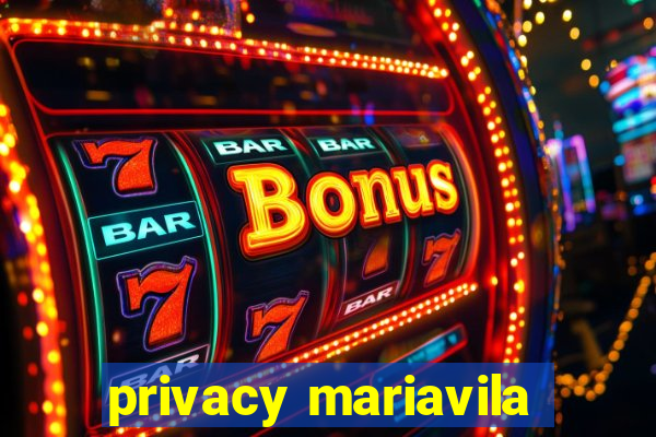 privacy mariavila